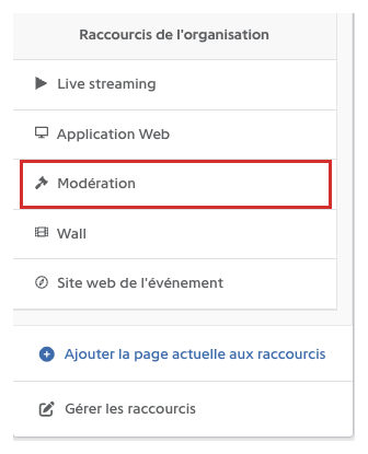 Menu Raccourcis ouvert, avec l'entrée Modération